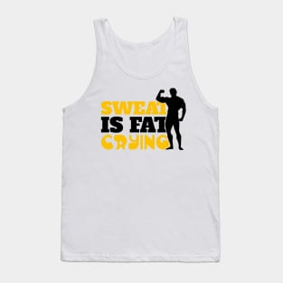 Sweat is fat crying Tank Top
